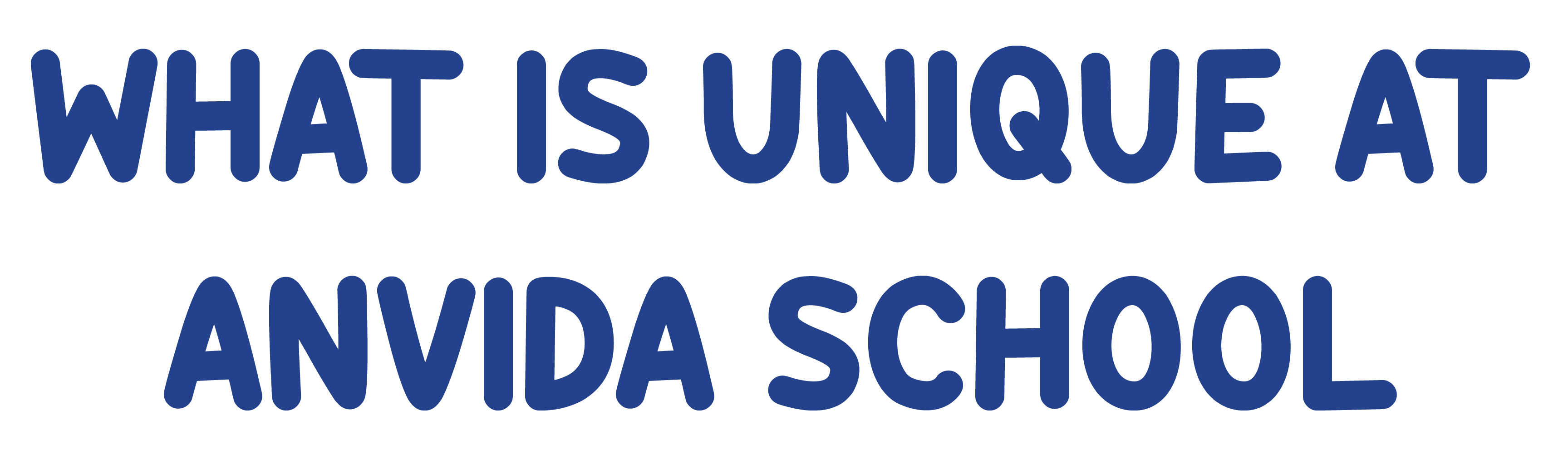 What is unique at Anvida School?